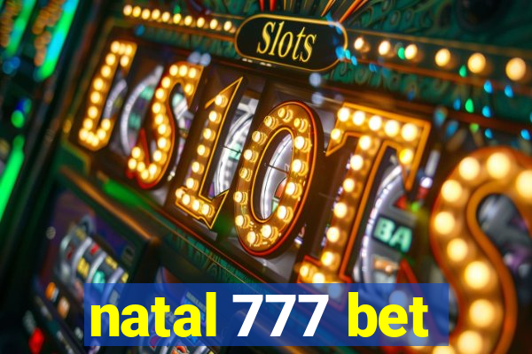 natal 777 bet